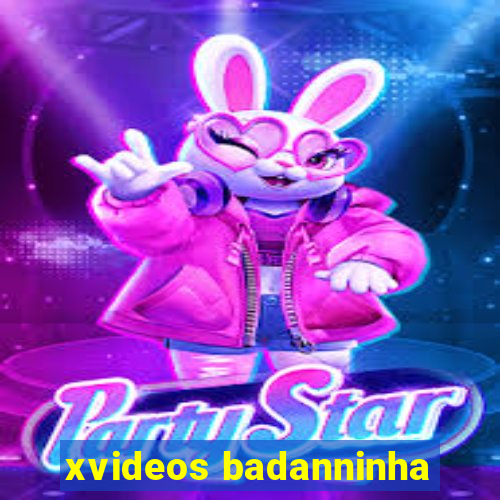 xvideos badanninha